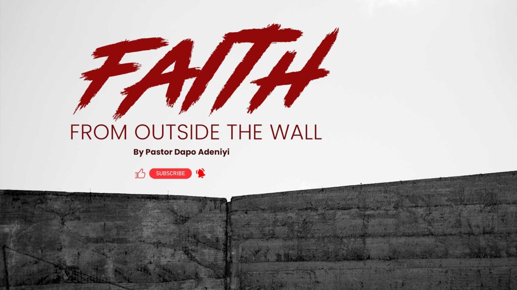 Faith From Outside The Wall