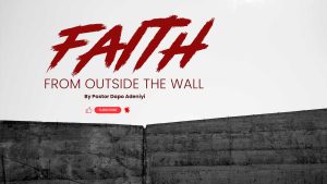 Faith From Outside The Wall
