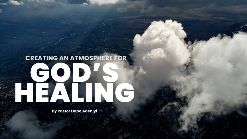 CREATING-AN-ATMOSPHERE-FOR-GODS-HEALING