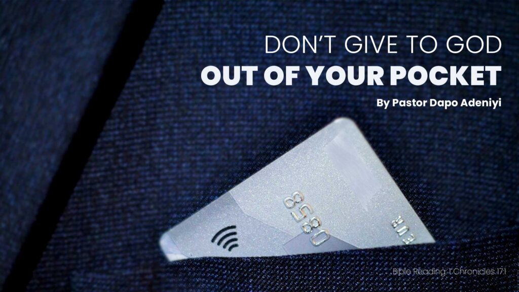 Don't give to God out of your pocket